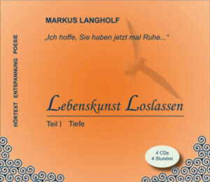 Markus Langholf CD Lebenskunst Loslassen I