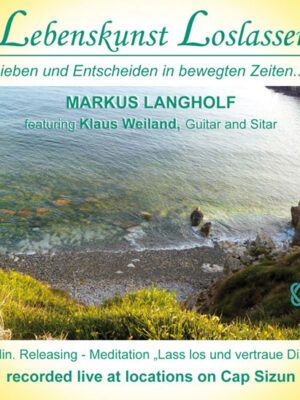 Markus Langholf CD Lebenskunst Loslassen II Weite