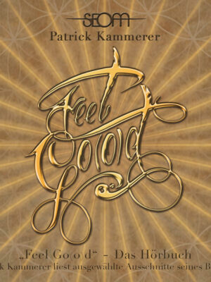 Patrick Kammerer Hoerbuch Feel Good - Das Hörbuch