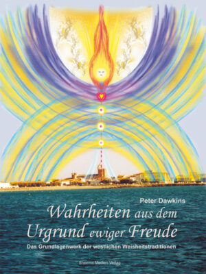 Peter Dawkins Buch Wahrheiten aus dem Urgrund ewiger Freude