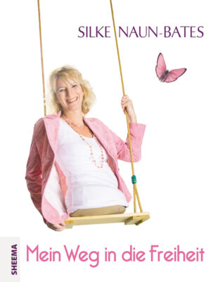 Silke Naun-Bates Buch Mein Weg in die Freiheit