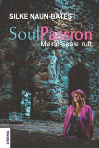 Silke Naun-Bates Buch SoulPassion Meine Seele ruft