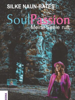 Silke Naun-Bates Buch SoulPassion Meine Seele ruft