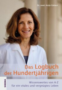 Dr med Antje Göttert Das Logbuch der Hundertjaehrigen