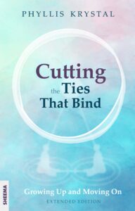 Phyllis Krystal Buch Cutting the Ties That Bind