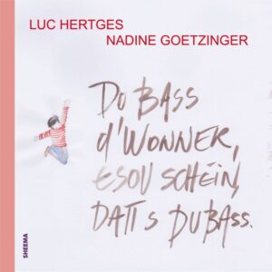 Luc Hertges Buch Du bass d-Wonner esou schein datt s du bass