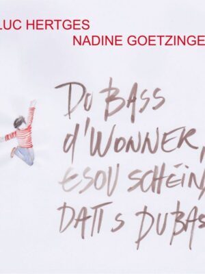 Luc Hertges Buch Du bass d-Wonner esou schein datt s du bass