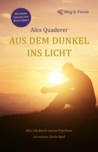 Alex Quaderer Buch Aus dem Dunkel ins LIcht
