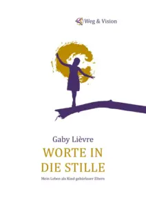 Gaby Lievre Buch Worte in Stille