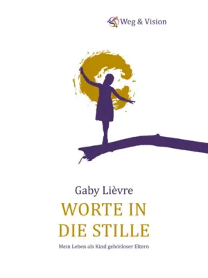 Gaby Lievre Buch Worte in Stille