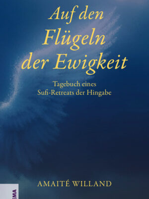 Amaite Willand Buch Auf den Fluegeln der Ewigkeit