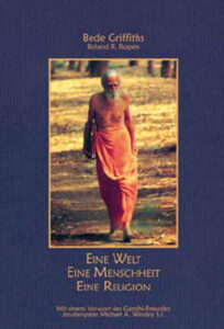 Bede-Griffiths-Roland-Ropers-Buch-Eine-Welt-eine-Menschheit-Eine-Religion